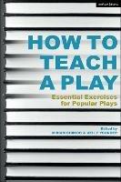 How to Teach a Play: Essential Exercises for Popular Plays