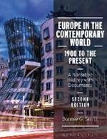 Europe in the Contemporary World: 1900 to the Present: A Narrative History with Documents