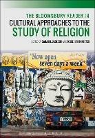 The Bloomsbury Reader in Cultural Approaches to the Study of Religion