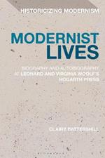 Modernist Lives: Biography and Autobiography at Leonard and Virginia Woolf's Hogarth Press