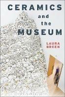 Ceramics and the Museum - Laura Breen - cover