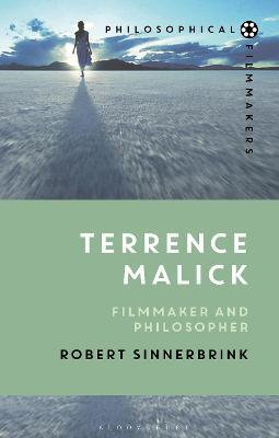 Terrence Malick: Filmmaker and Philosopher - Robert Sinnerbrink - cover