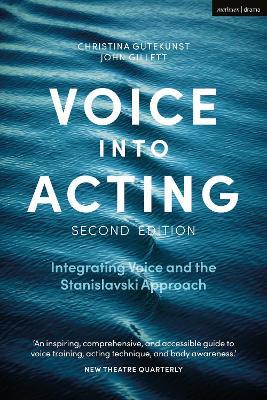 Voice into Acting: Integrating Voice and the Stanislavski Approach - Christina Gutekunst,John Gillett - cover