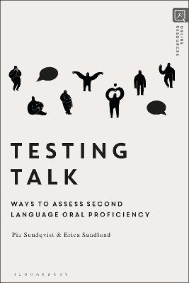 Testing Talk: Ways to Assess Second Language Oral Proficiency - Pia Sundqvist,Erica Sandlund - cover