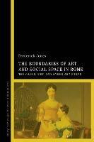 The Boundaries of Art and Social Space in Rome: The Caged Bird and Other Art Forms