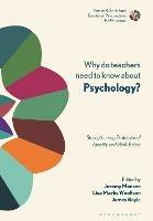 Why Do Teachers Need to Know About Psychology?: Strengthening Professional Identity and Well-Being