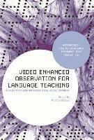 Video Enhanced Observation for Language Teaching: Reflection and Professional Development