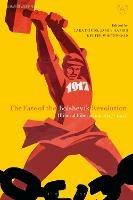 The Fate of the Bolshevik Revolution: Illiberal Liberation, 1917-41 - cover