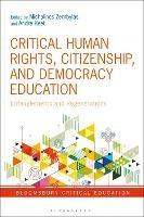 Critical Human Rights, Citizenship, and Democracy Education: Entanglements and Regenerations - cover