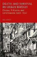 Death and Survival in Urban Britain: Disease, Pollution and Environment,  1800-1950 - Bill Luckin - cover