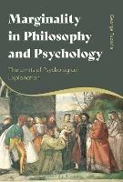 Marginality in Philosophy and Psychology: The Limits of Psychological Explanation