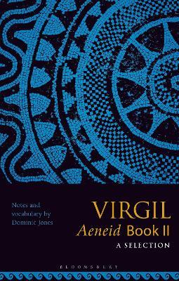 Virgil, Aeneid II: A Selection - Dominic Jones - cover
