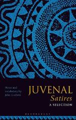 Juvenal Satires: A Selection