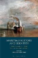 Maritime History and Identity: The Sea and Culture in the Modern World - cover