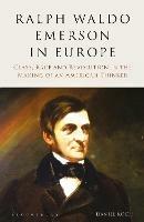 Ralph Waldo Emerson in Europe: Class, Race and Revolution in the Making of an American Thinker - Daniel Koch - cover