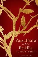 Yasodhara and the Buddha - Vanessa R. Sasson - cover