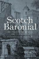 Scotch Baronial: Architecture and National Identity in Scotland - Miles Glendinning,Aonghus MacKechnie - cover