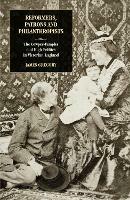 Reformers, Patrons and Philanthropists: The Cowper-temples and High Politics in Victorian England - James Gregory - cover