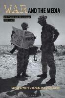 War and the Media: Reportage and Propaganda, 1900-2003 - cover