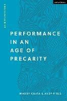 Performance in an Age of Precarity: 40 Reflections