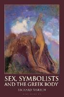 Sex, Symbolists and the Greek Body