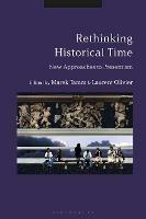 Rethinking Historical Time: New Approaches to Presentism - cover