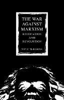 The War Against Marxism: Reification and Revolution - Tony McKenna - cover