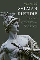 Salman Rushdie and the Genesis of Secrecy - Vijay Mishra - cover