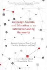 Language, Culture, and Education in an Internationalizing University: Perspectives and Practices of Faculty, Students, and Staff