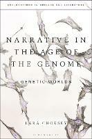 Narrative in the Age of the Genome: Genetic Worlds - Lara Choksey - cover