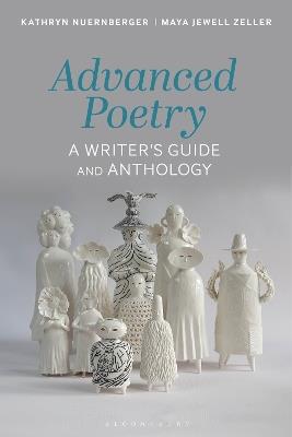 Advanced Poetry: A Writer's Guide and Anthology - Kathryn Nuernberger,Maya Jewell Zeller - cover