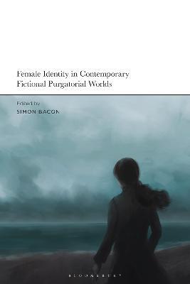 Female Identity in Contemporary Fictional Purgatorial Worlds - cover