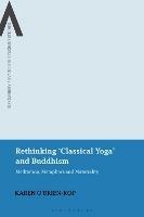 Rethinking 'Classical Yoga' and Buddhism: Meditation, Metaphors and Materiality