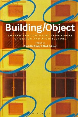 Building/Object: Shared and Contested Territories of Design and Architecture - cover