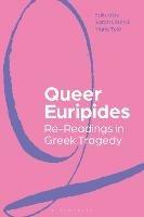 Queer Euripides: Re-Readings in Greek Tragedy - cover