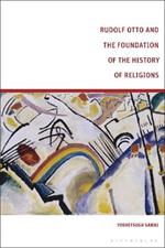 Rudolf Otto and the Foundation of the History of Religions