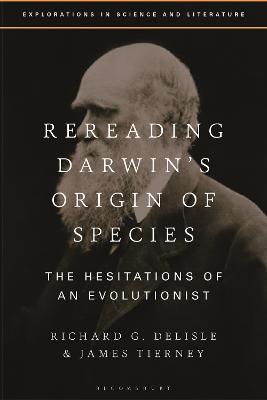 Rereading Darwin’s Origin of Species: The Hesitations of an Evolutionist - Richard G. Delisle,James Tierney - cover