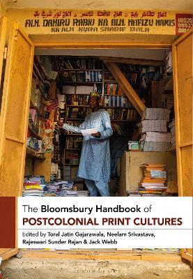 The Bloomsbury Handbook of Postcolonial Print Cultures - cover