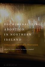 Decriminalizing Abortion in Northern Ireland: Allies and Abortion Provision