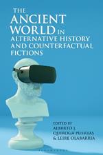 The Ancient World in Alternative History and Counterfactual Fictions