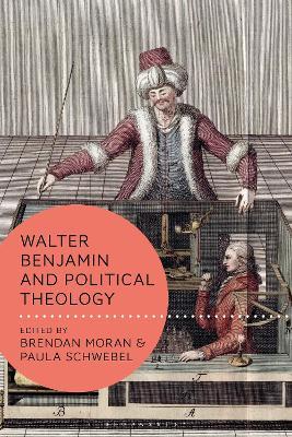 Walter Benjamin and Political Theology - cover