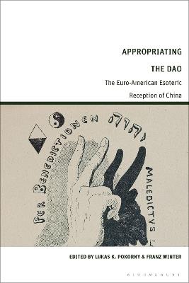 Appropriating the Dao: The Euro-American Esoteric Reception of China - cover