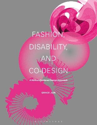 Fashion, Disability, and Co-design: A Human-Centered Design Approach - Grace Jun - cover