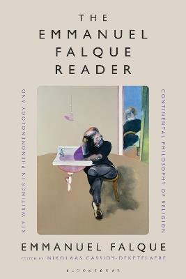 The Emmanuel Falque Reader: Key Writings in Phenomenology and Continental Philosophy of Religion - Emmanuel Falque - cover