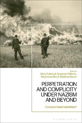 Perpetration and Complicity under Nazism and Beyond: Compromised Identities? - cover