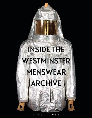 Inside the Westminster Menswear Archive - Andrew Groves,Danielle Sprecher - cover