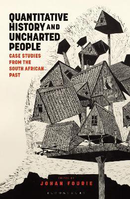 Quantitative History and Uncharted People: Case Studies from the South African Past - cover