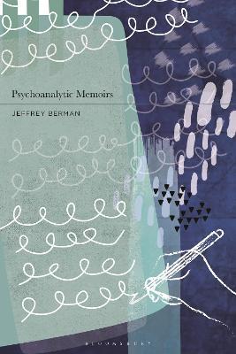 Psychoanalytic Memoirs - Jeffrey Berman - cover