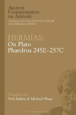 Hermias: On Plato Phaedrus 245E–257C - Michael Share,Dirk Baltzly - cover