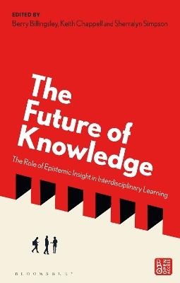 The Future of Knowledge: The Role of Epistemic Insight in Interdisciplinary Learning - cover